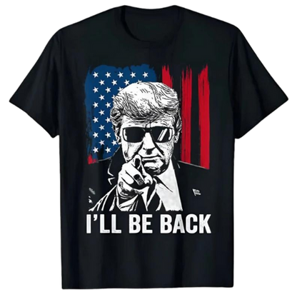 I'll Be Back T-Shirt