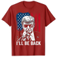 I'll Be Back T-Shirt